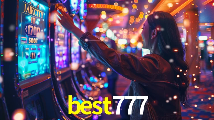 Explore as vantagens do best777: serviço profissional e confiabilidade